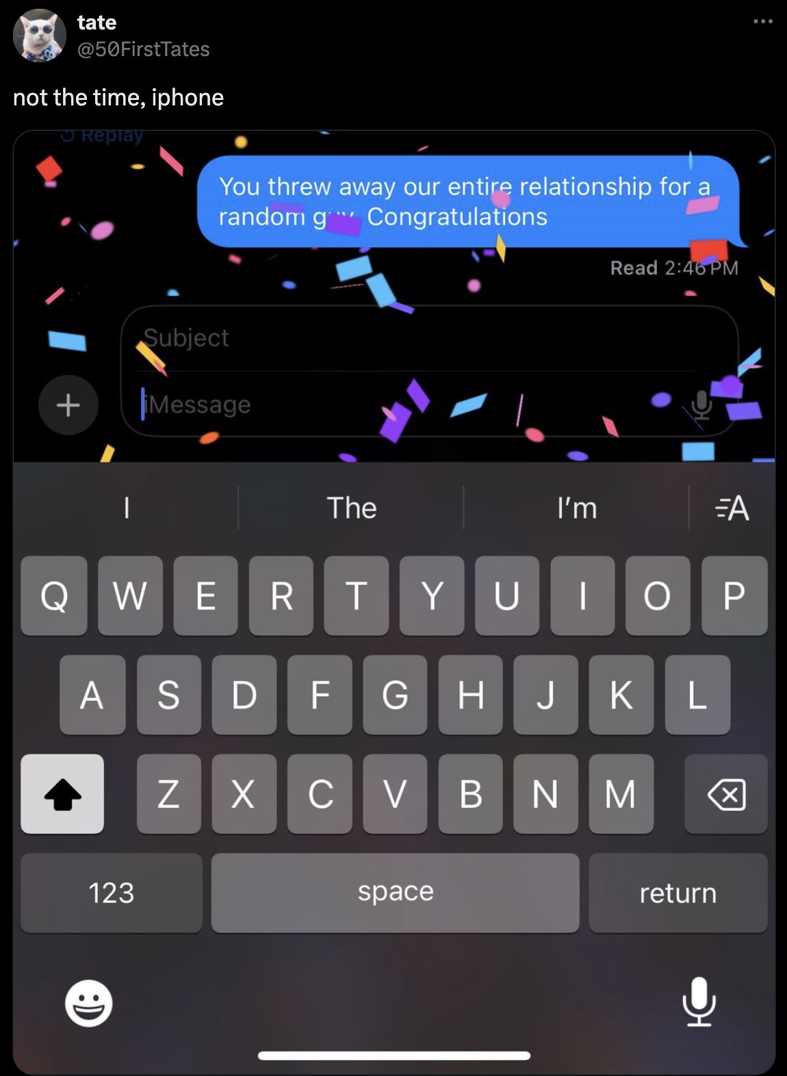 instagram reel questions - tate not the time, iphone Replay You threw away our entire relationship for a random gCongratulations Subject Message Q | 0 Read The I'm Wertyui Op As Df G Hjkl N X Cvbn Nm 123 space return